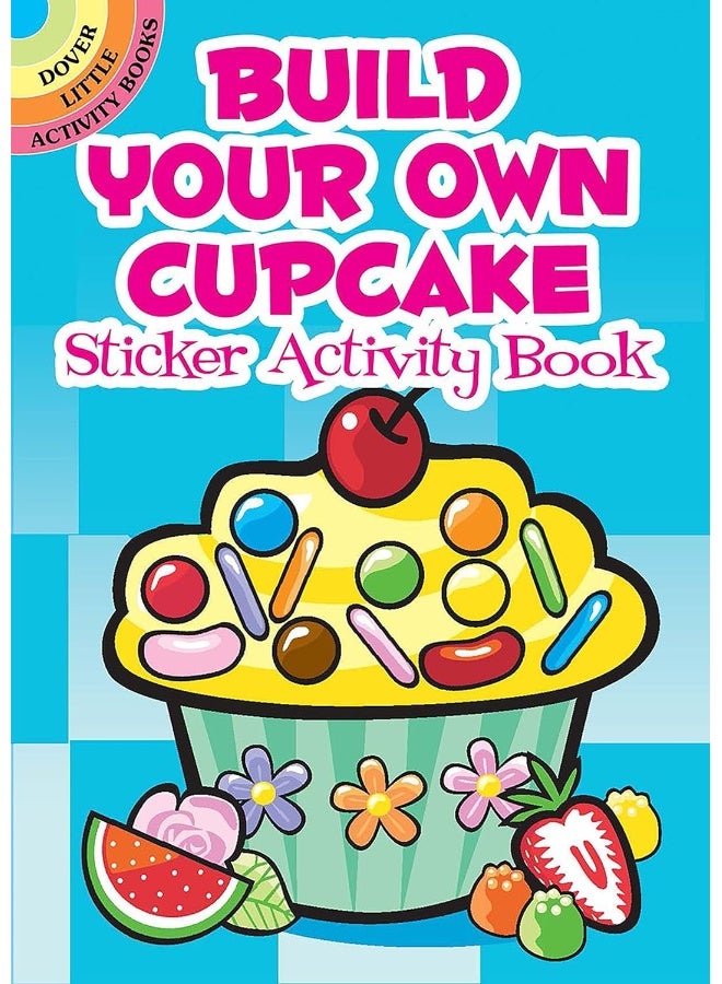 Build Your Own Cupcake Sticker Activity Book (Dover Little Activity Books: Food) Susan Shaw-Russell - Image 1