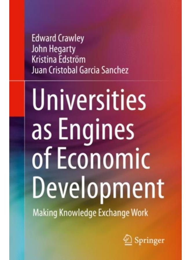 Universities as Engines of Economic Development : Making Knowledge Exchange Work