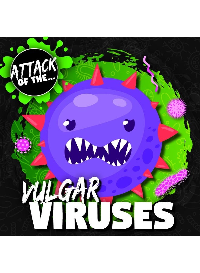 Vulgar Viruses