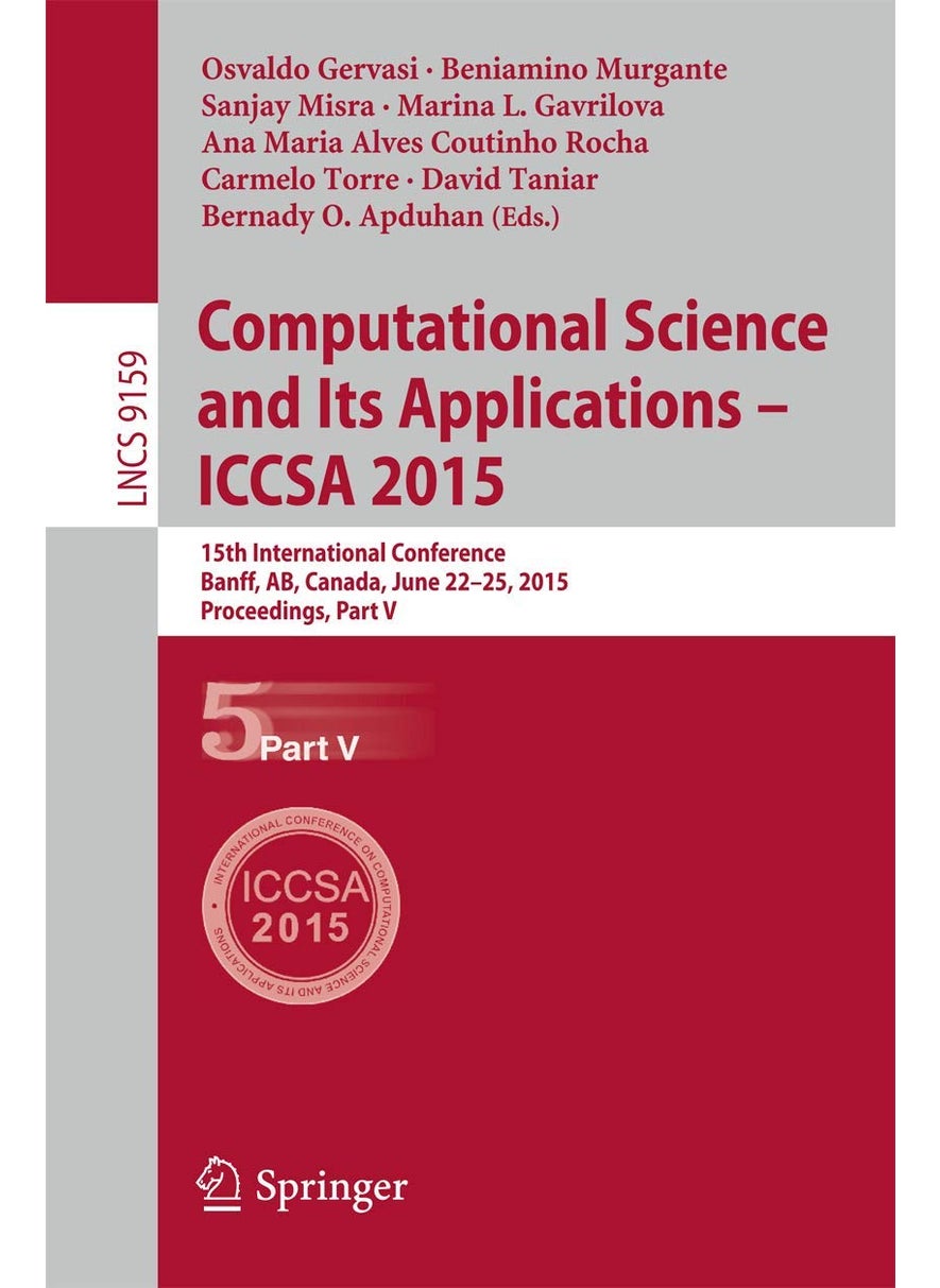 Computational Science and Its Applications -- ICCSA 2015: 15th International Conference, Banff, AB, Canada, June 22-25, 2015, Proceedings, Part V 