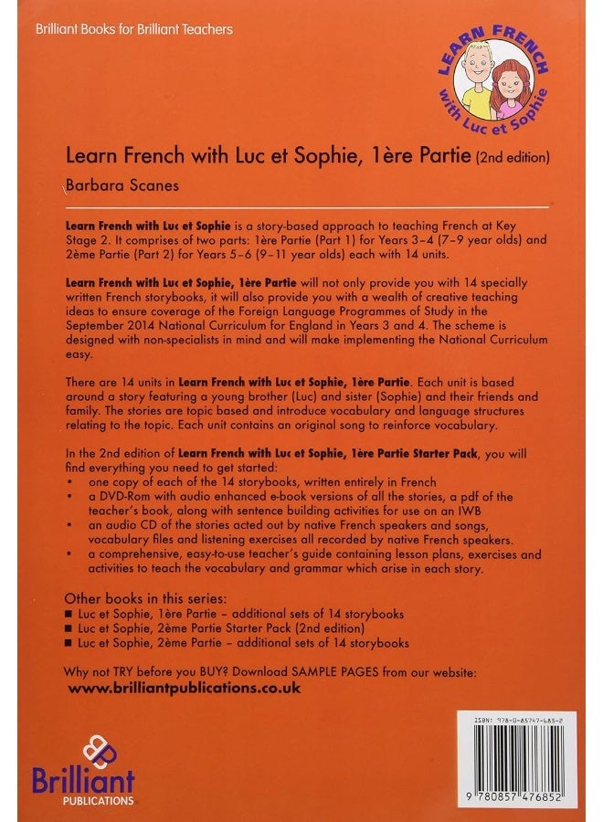 Learn French with Luc et Sophie 1Ã¨re Partie (Part 1) Starter Pack Years 3-4 (2nd edition): A story-based scheme for teaching French at KS2
