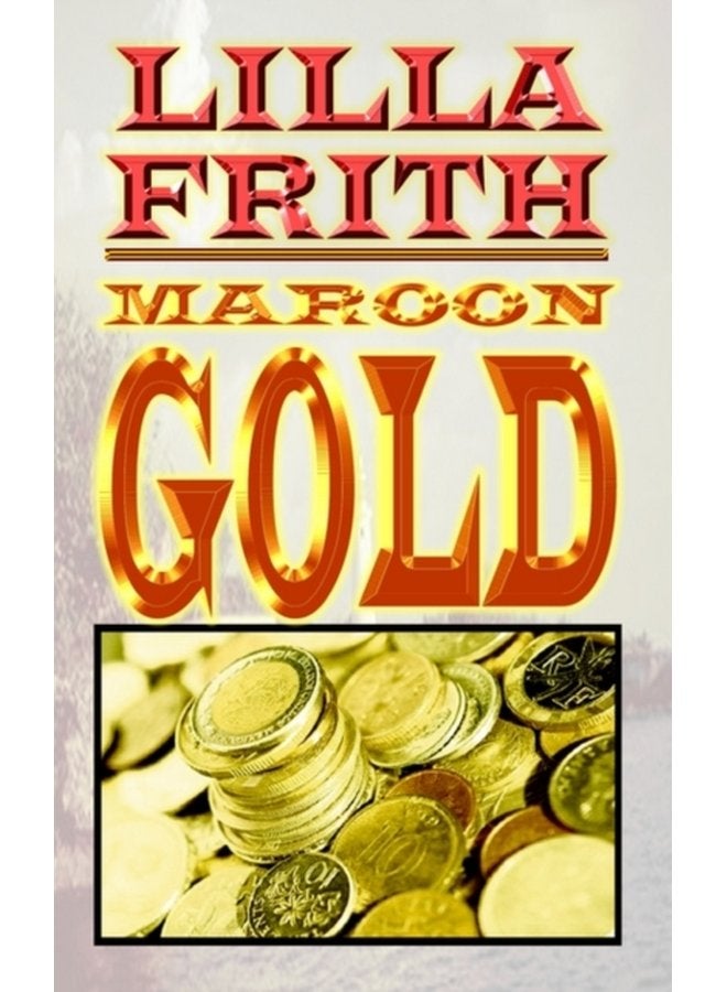 Maroon Gold - Hardback