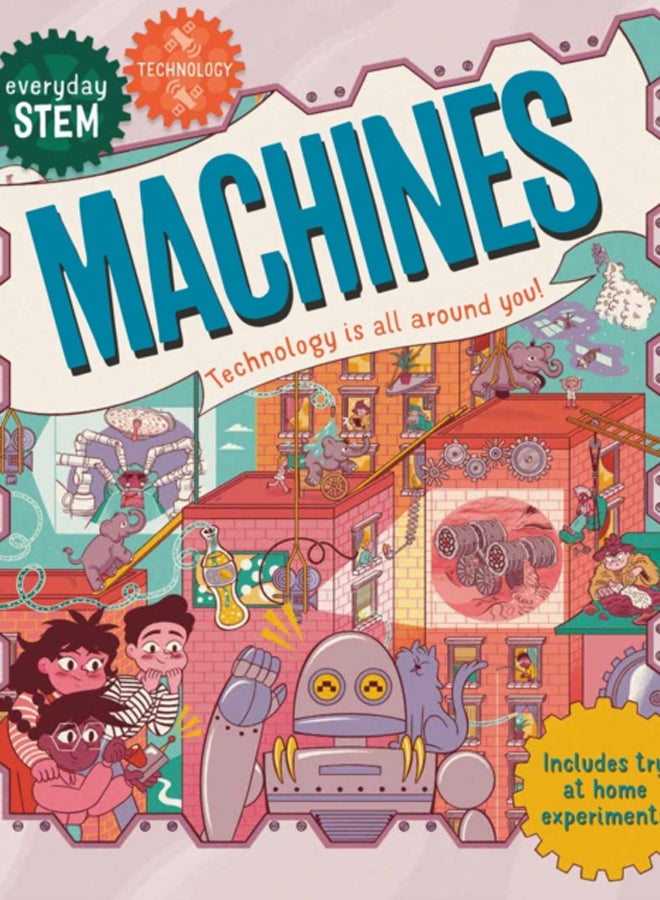 Everyday STEM Technology - Machines 
