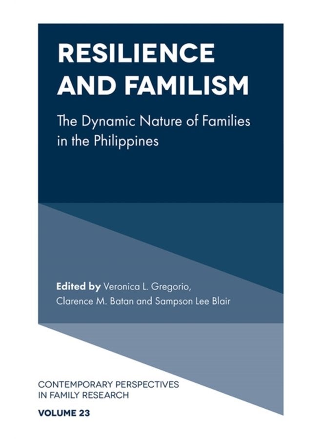 Resilience and Familism The Dynamic Nature of Families in the Philippines - Hardback
