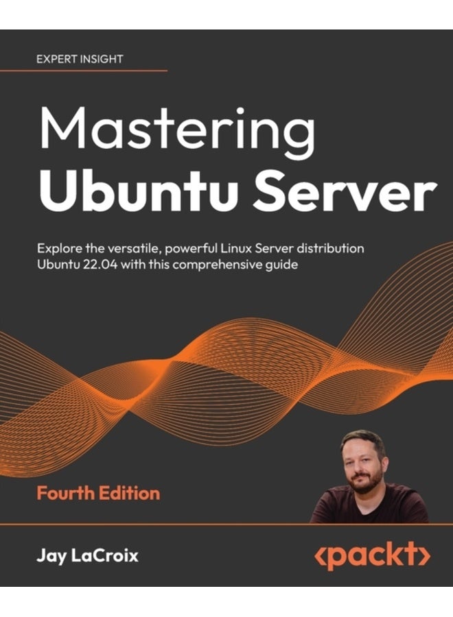 Mastering Ubuntu Server - Fourth Edition 