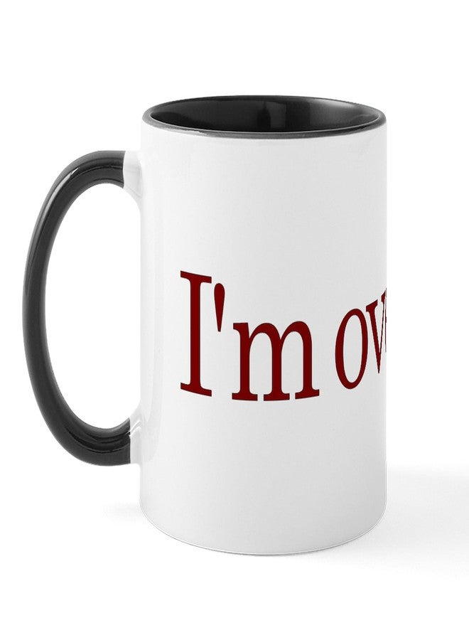 cafe press CafePress I'm Over It Mug 11 oz (325 ml) Ceramic Coffee Mug - Image 1