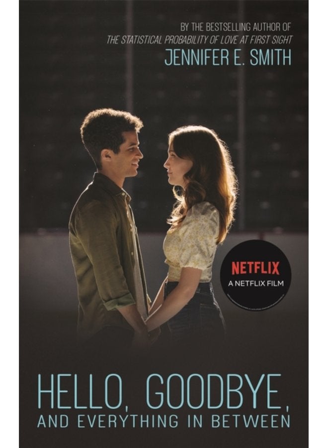 Hello Goodbye and Everything in Between the perfect romantic read to curl up with now a major Netflix film - Paperback