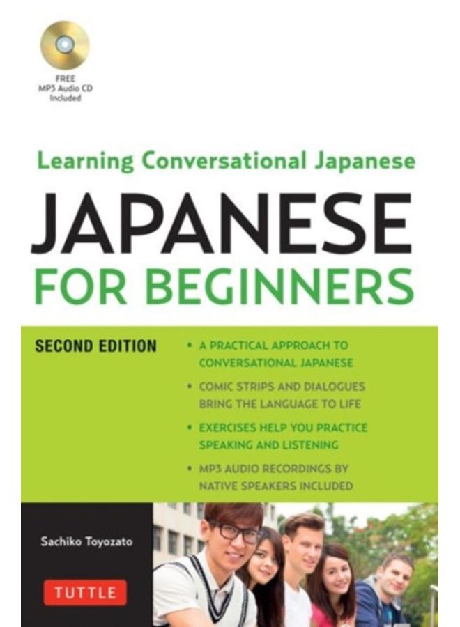 Japanese for Beginners : Learning Conversational Japanese - Second Edition (Includes Online Audio)