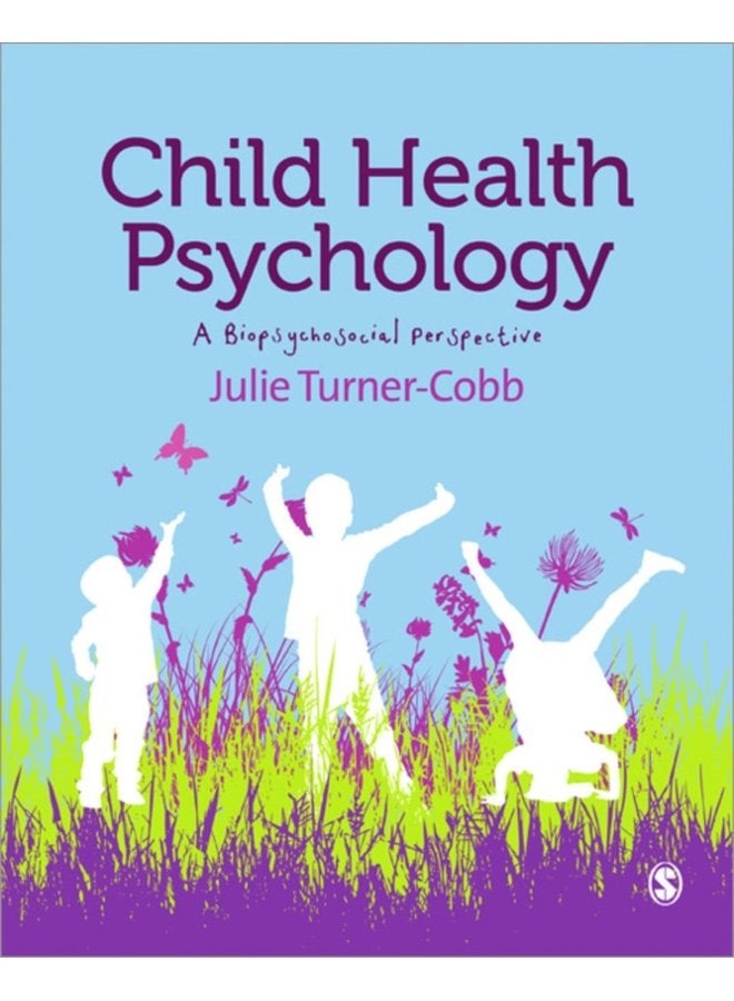 Child Health Psychology A Biopsychosocial Perspective - Paperback
