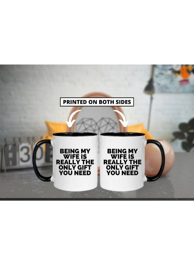 MEC Being My Wife Is Really The Only Gift You Need Hot & Cold Beverages Cup Coffee Mug Espresso Gift  Coffee Mug Tea Cup Coffee Mug With Name Porcelain Coffee Mug Tea Cup Gift 11oz - Image 3