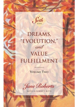 Dreams, Evolution, and Value Fulfillment, Volume Two
