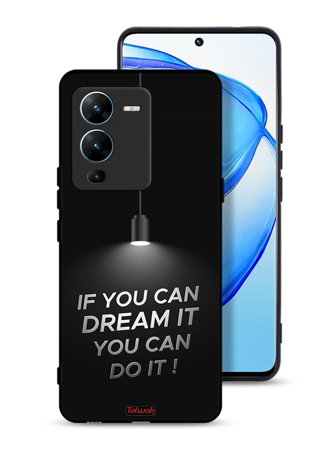 Tolwak Vivo V25 Pro 5G Protective Case Cover If You Can Dream It You Can Do It - Image 1