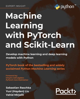 Machine Learning with PyTorch and Scikit-Learn: Develop machine learning and deep learning models with Python - pzsku/ZF708B6FDDB904C8AFA64Z/45/1760641997/388f0d32-6fe9-4abd-a323-9212c586e7a8