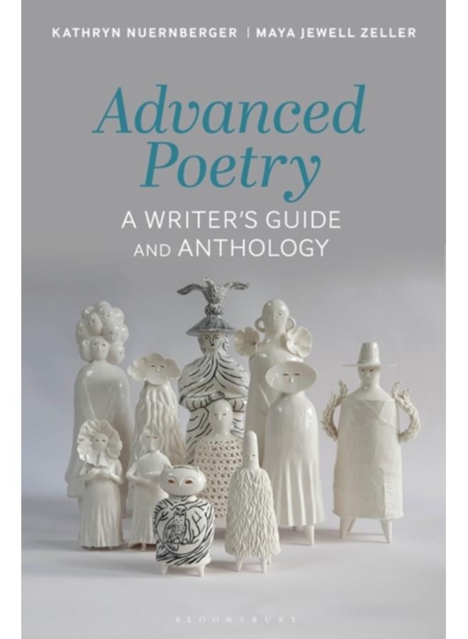Advanced Poetry : A Writer's Guide and Anthology 