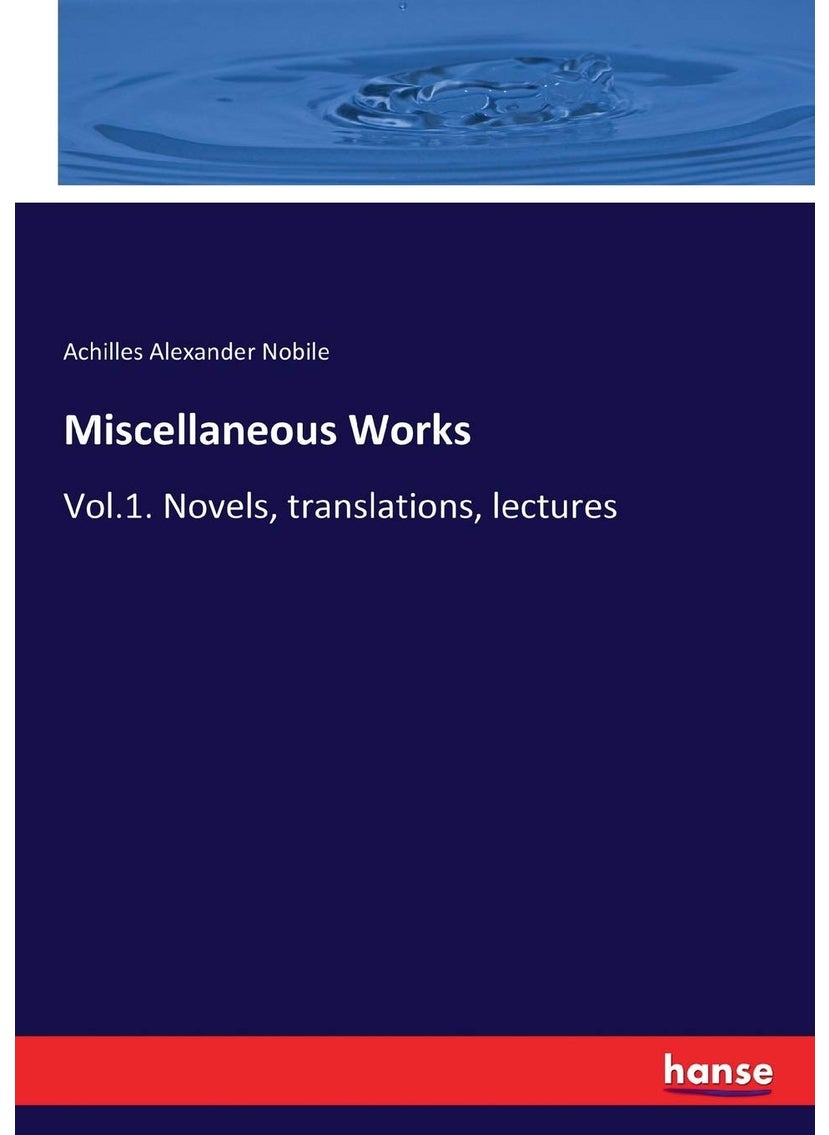 Miscellaneous Works: Vol.1. Novels, translations, lectures  - Image 1