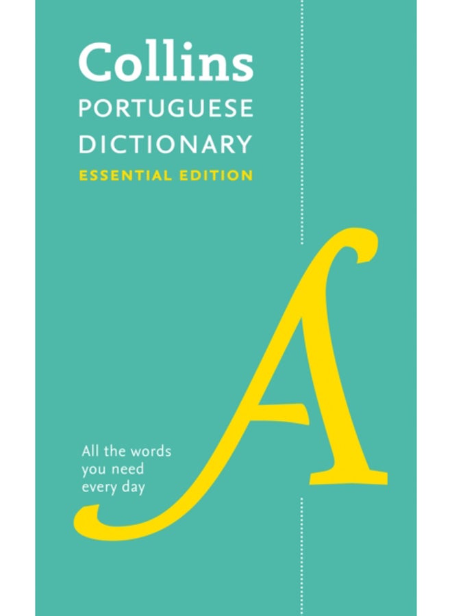 Portuguese Essential Dictionary : All the Words You Need, Every Day