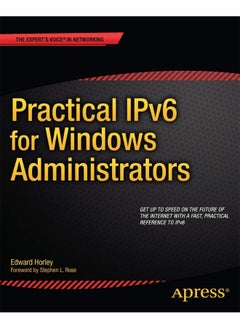Practical IPv6 for Windows Administrators