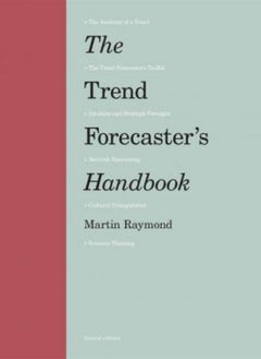 Trend Forecaster's Handbook, The:Second Edition: Second Edition 