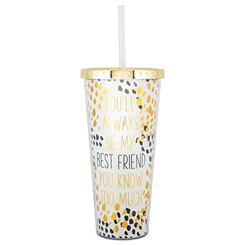 Mary Square Always Be My Best Friend Know Too Much 24 ounce Acrylic Travel Tumbler with Straw - Image 1