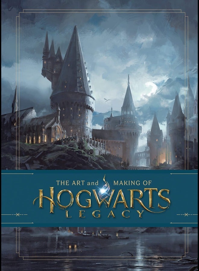 The Art and Making of Hogwarts Legacy Exploring the Unwritten Wizarding World 