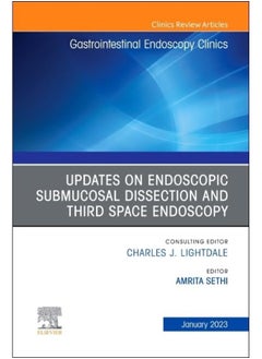 Submucosal and Third Space Endoscopy , An Issue of Gastrointestinal Endoscopy Clinics (Volume 33-1) 