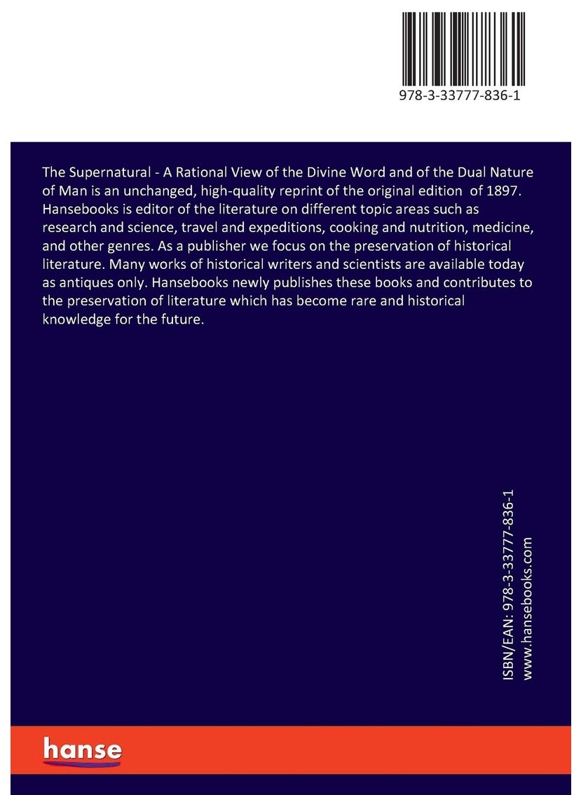 The Supernatural: A Rational View of the Divine Word and of the Dual Nature of Man  - Image 2