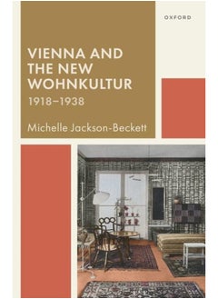 Vienna and the New Wohnkultur, 1918-1938 