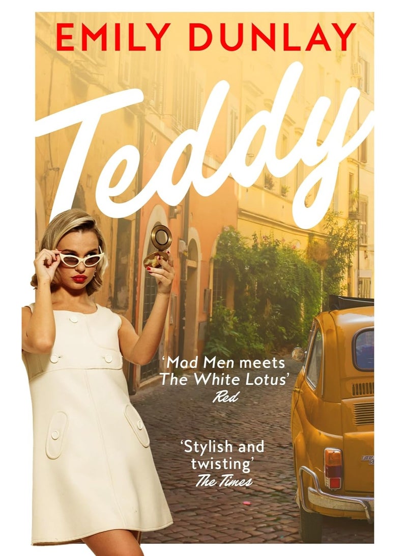 Teddy: The most glamorous debut novel; ‘Your summer read is sorted’ Sunday Times Style Paperback