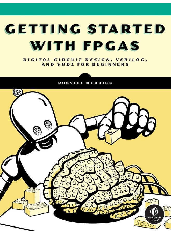 البدء مع FPGAs: تصميم الدوائر الرقمية، Verilog، وVHDL لـ Begi - Image 1