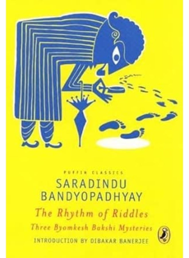Puffin Classics: The Rhythm of Riddles Three Byomkesh Bakshi Mysteries