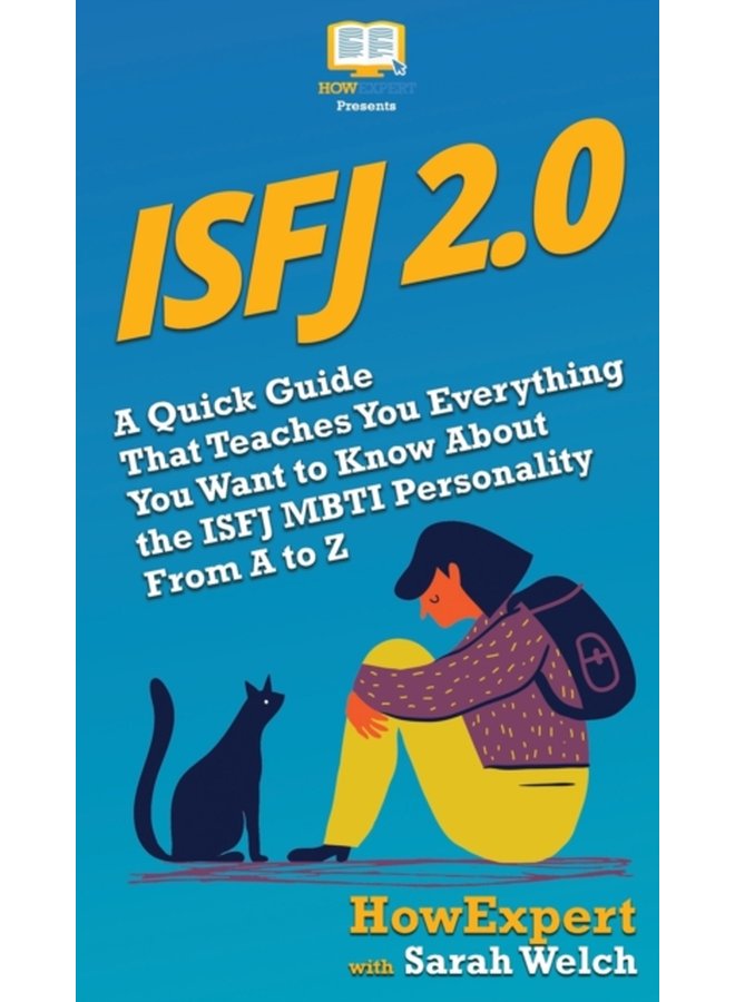 Isfj 2 0 A Quick Guide That Teaches You Everything You Want to Know About the ISFJ MBTI Personality From A to Z - Hardback