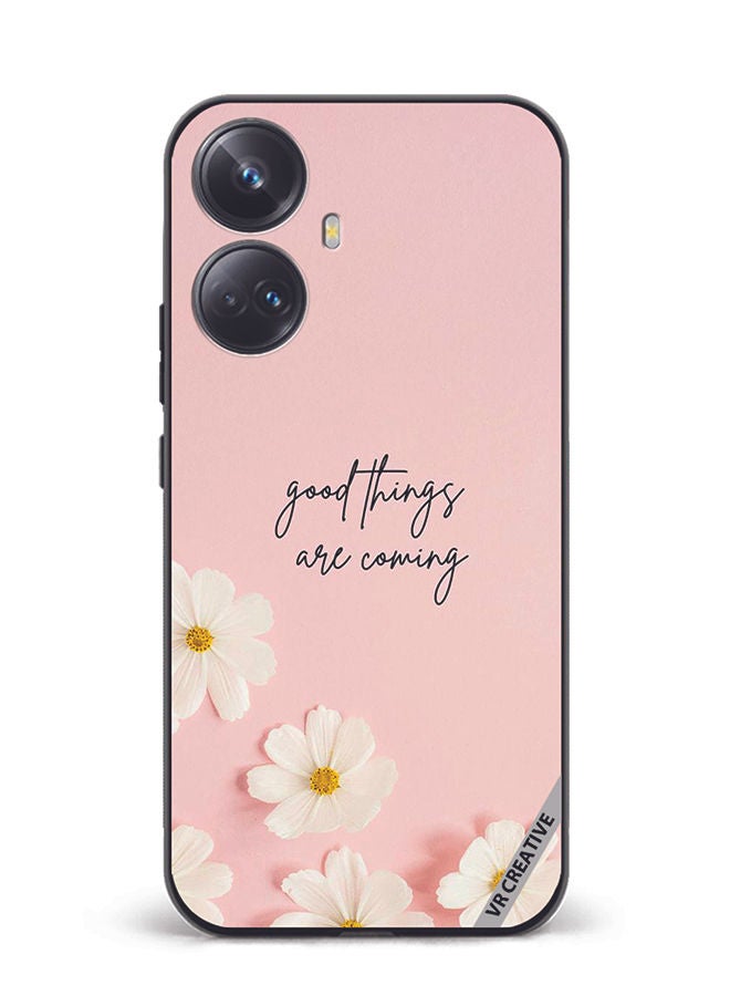 VR CREATIVE Protective Case Cover For Realme 10 Pro Plus Good Things Are Coming Design Multicolour - Image 1