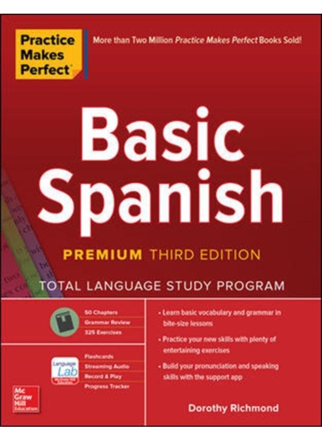 Practice Makes Perfect: Basic Spanish, Premium Third Edition 