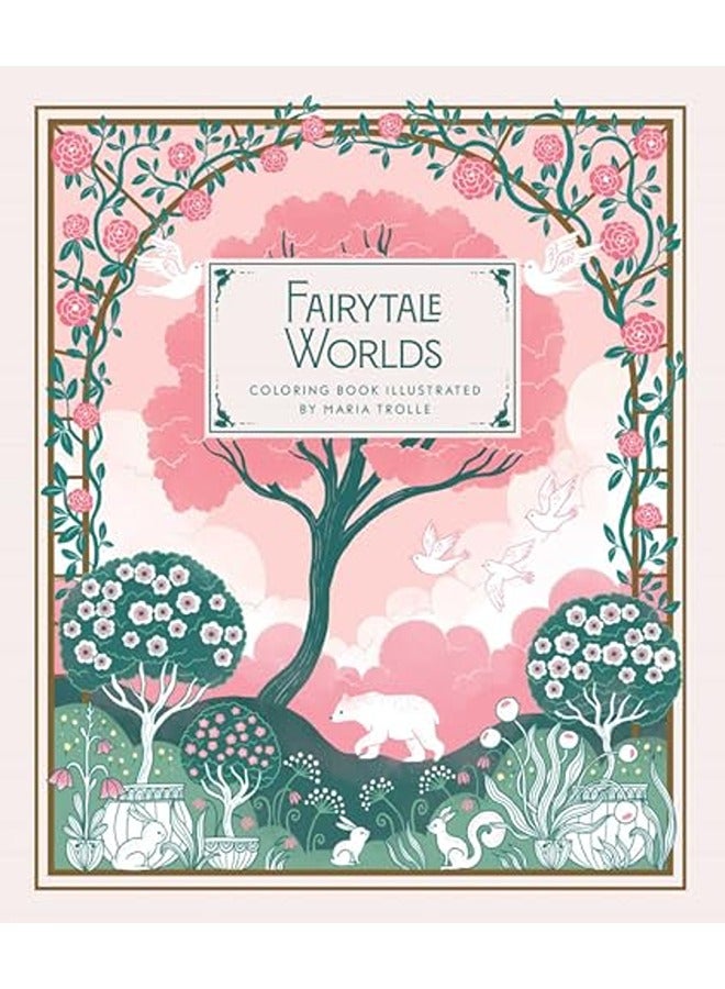 Fairytale Worlds: Coloring Book