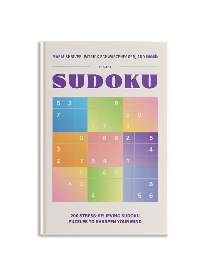 200 Stress-Relieving Sudoku Puzzles to Sharpen Your Mind: Presented by Maria Shriver, Patrick Schwarzenegger, and MOSH  - Image 4