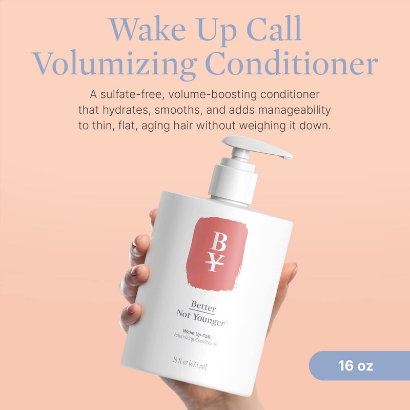 Better Not Younger Wake Up Call Volumizing Conditioner 16 fl oz with Biotin â€“ For Women Over 40 with Thinning Hair -Volumizes, Lifts & Nourishes - Thickening, Color-Safe, Sulfate Free Conditioner. - Image 2