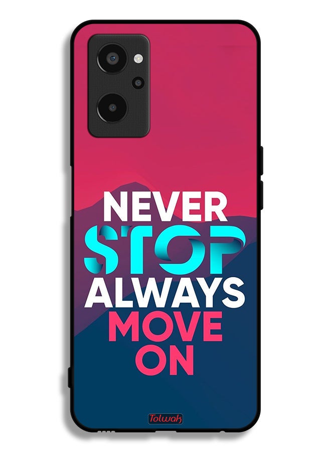 Tolwak Realme 9i 4G Protective Case Cover Never Stop Always Move On - Image 2