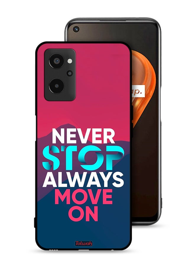 Tolwak Realme 9i 4G Protective Case Cover Never Stop Always Move On - Image 1