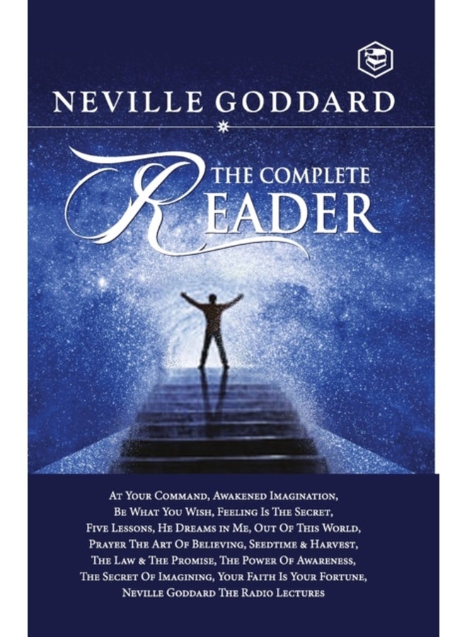 Neville Goddard: The Complete Reader 