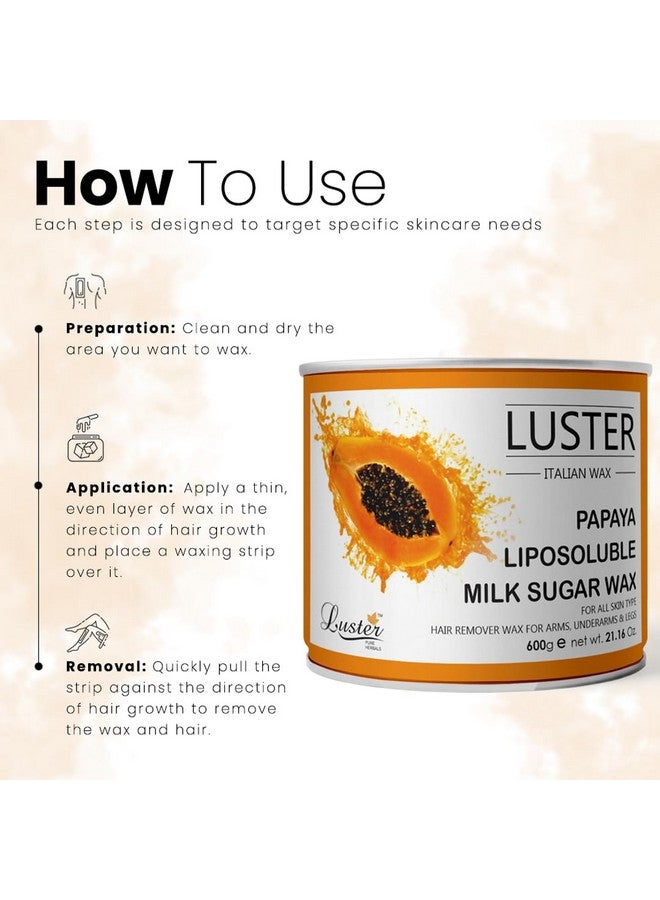 Luster Papaya Hair Removal Wax | Hair Removing Body Wax | Face and Eyebrow | Wax For Soft & Supple Skin | For Women & Men | Paraben & Sulfate Free - 600g - Image 3