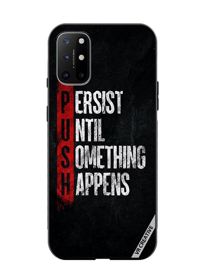 Protective Case Cover For OnePlus 8T Persist Until Something Happens Design Multicolour