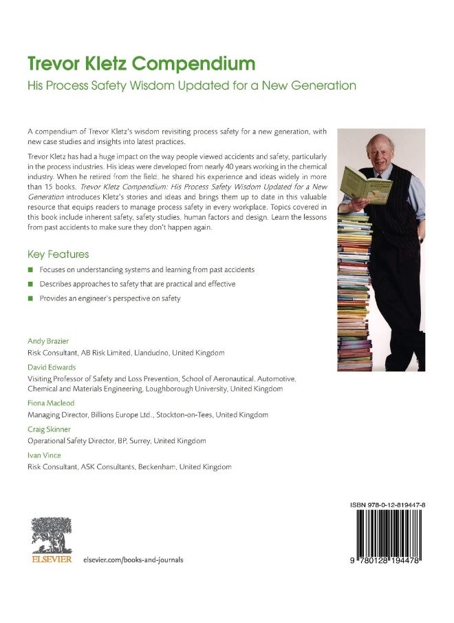 Trevor Kletz Compendium: His Process Safety Wisdom Updated for a New Generation