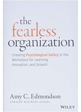 The Fearless Organization: Creating Psychological Safety in the Workplace for Learning, Innovation, - pzsku/ZF7593F77185DE0876F7AZ/45/_/1695221713/77146f35-b326-4e22-8bd6-97f8cb3d13e9