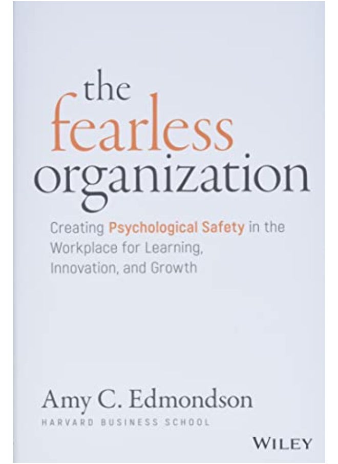 null - The Fearless Organization: Creating Psychological Safety in the Workplace for Learning, Innovation, - Image 1