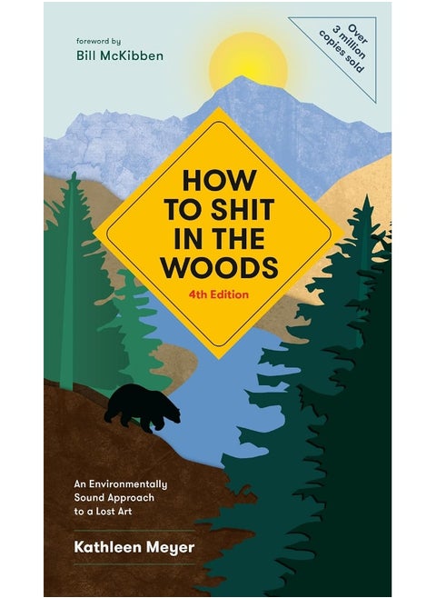 How to Shit in the Woods: An Environmentally Sound Approach to a Lost Art