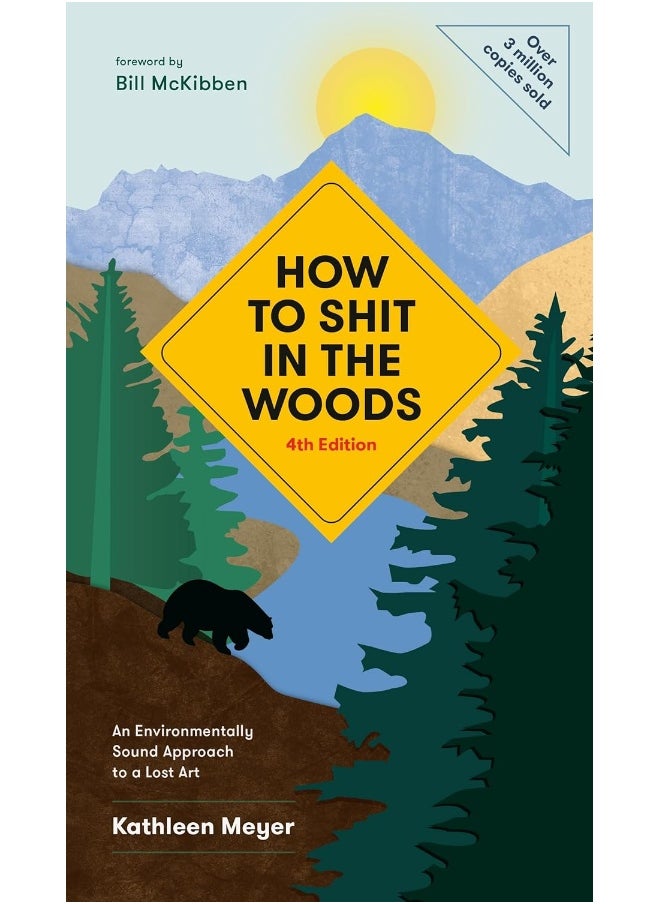 How to Shit in the Woods: An Environmentally Sound Approach to a Lost Art