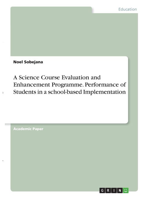 A Science Course Evaluation and Enhancement Programme. Performance of Students in a school-based Implementation