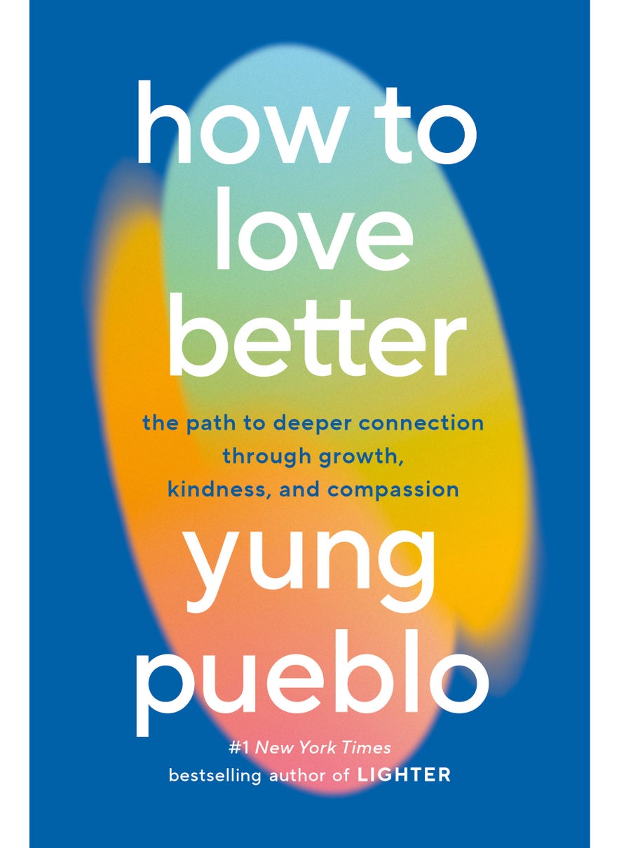 How to Love Better 