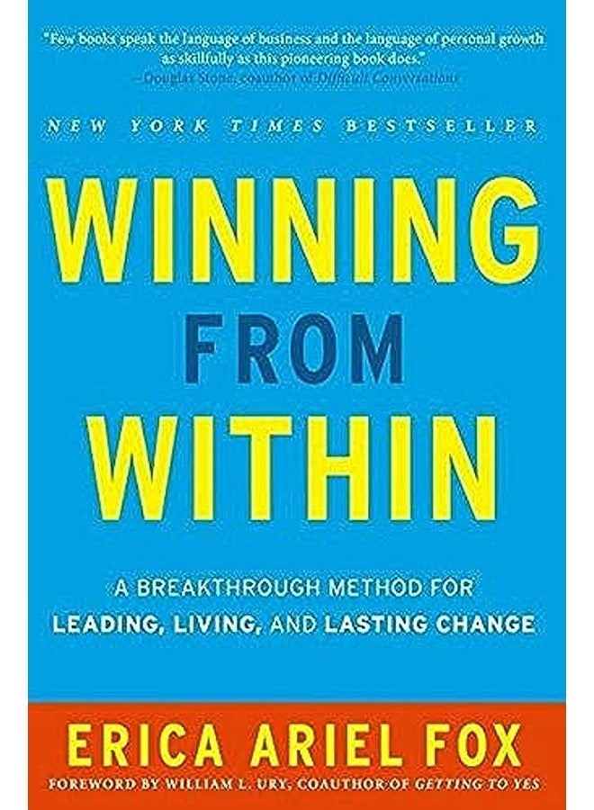 Winning From Within A Breakthrough Method For Leading Living And Lasting Change By Fox Erica Ariel Hardcover 