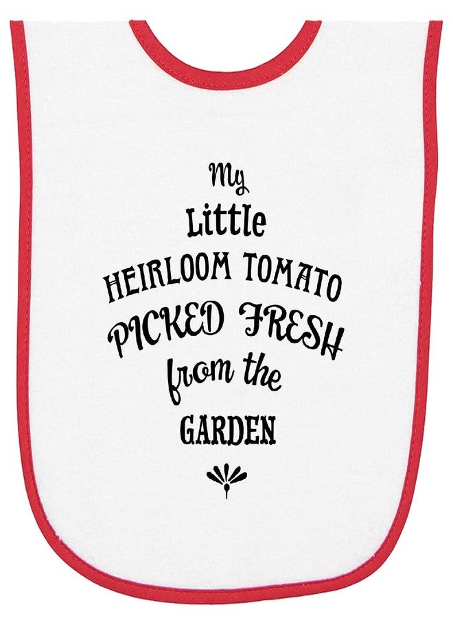 inktastic My Little Heirloom Tomato Picked Fresh From the Garden Baby Terry Cloth Bib White and Red 39cfd - Image 1